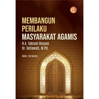 Membangun Perilaku Masyarakat Agamis