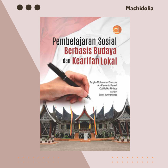 Pembelajaran Sosial Berbasis Budaya dan Kearifan Lokal