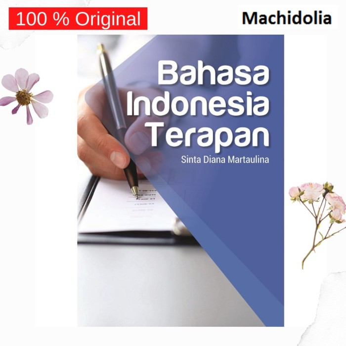Bahasa Indonesia Terapan - Sinta Diana Martaulina - Deepublish