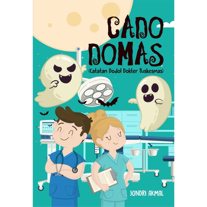 Novel Cado Domas - Catatan Dodol Dokter Puskesmas