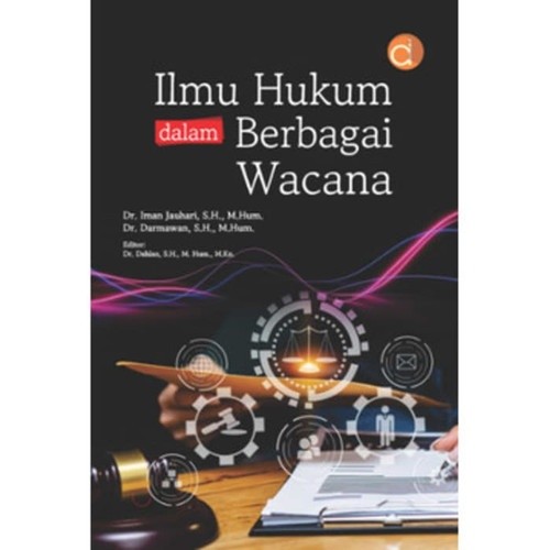 Ilmu Hukum dalam Berbagai Wacana - Iman Jauhari