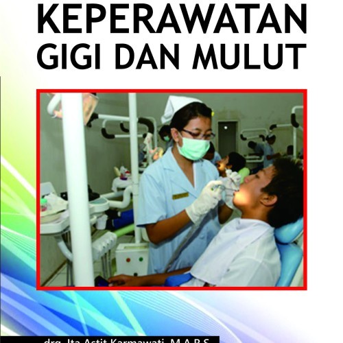Konsep Dasar Pelayanan Asuhan Keperawatan Gigi dan Mulut