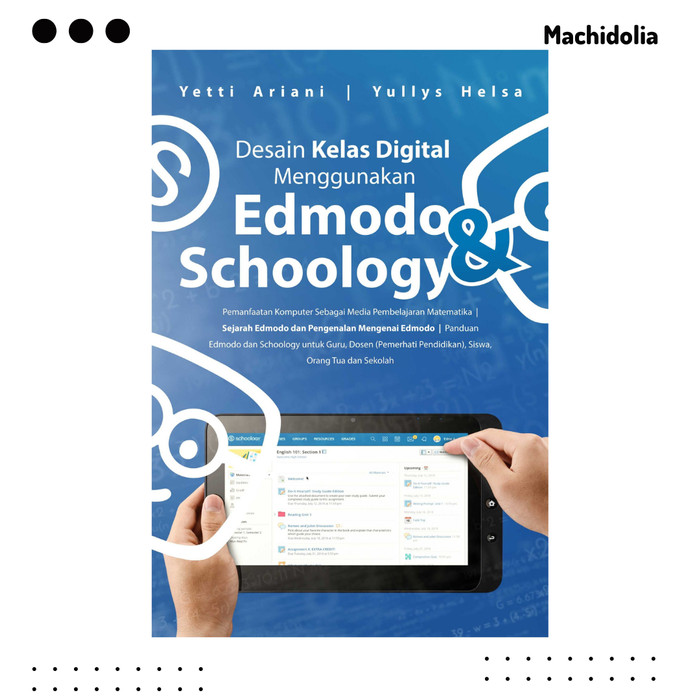 Desain Kelas Digital Menggunakan Edmodo Dan Schoology