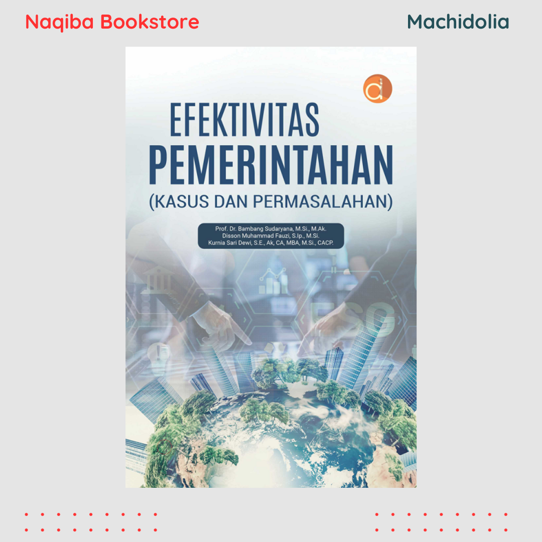 Efektivitas Pemerintahan (Kasus dan Permasalahan)