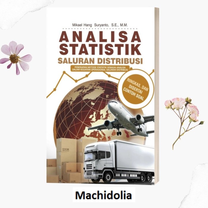 Analisa Statistik Saluran Distribusi - Mikael Hang Suryanto