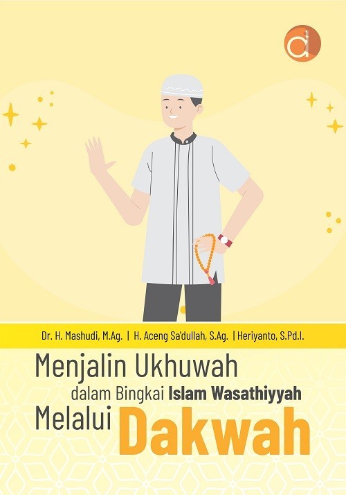 Menjalin Ukhuwah dalam Bingkai Islam Wasathiyyah Melalui Dakwah