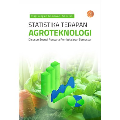 Statistika Terapan Agroteknologi - Praptiningsih