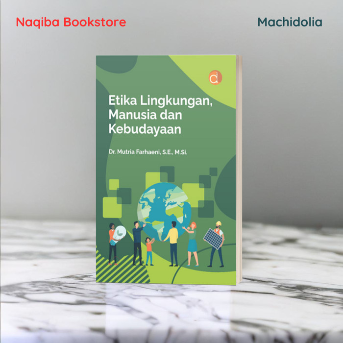 SOSIAL Etika Lingkungan, Manusia dan Kebudayaan