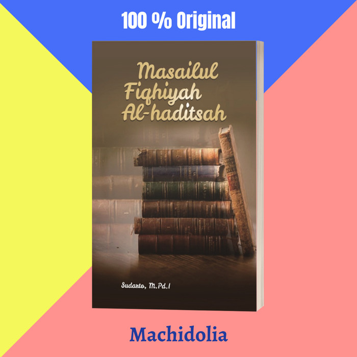 Masailul Fiqhiyah Al-Haditsah - - al
