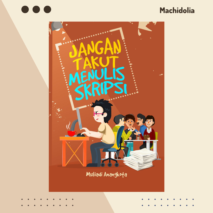 Jangan Takut menulis Skripsi