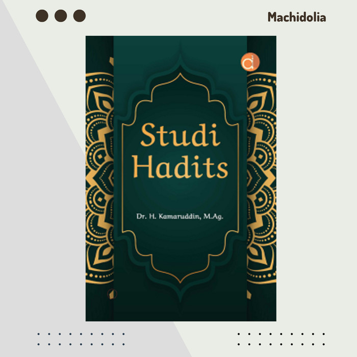 Studi Hadits - Kamarudin Ladoma