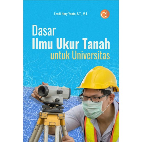 Dasar Ilmu Ukur Tanah untuk Universitas - Fendi Hary