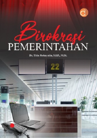 Birokrasi Pemerintahan - Titin Rohayatin - FC