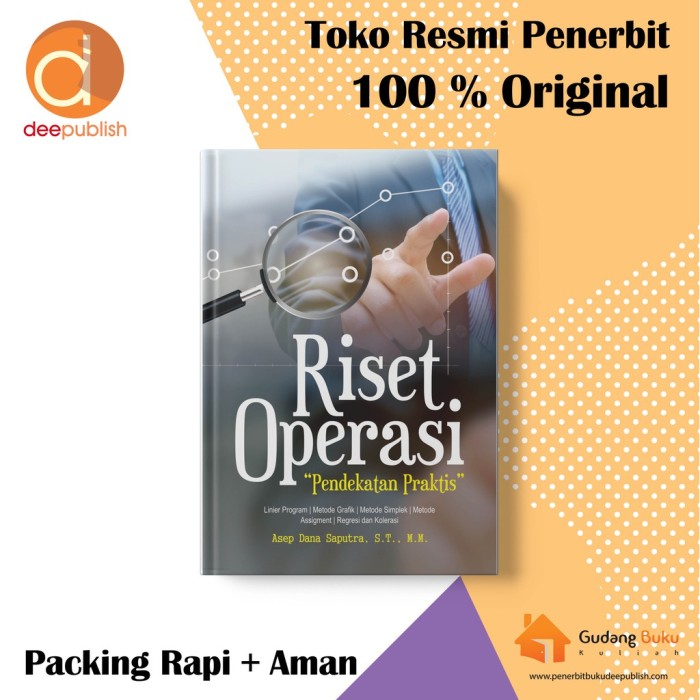 Buku Riset Operasi Pendekatan Praktis - Asep Dana Saputra - Deepublish