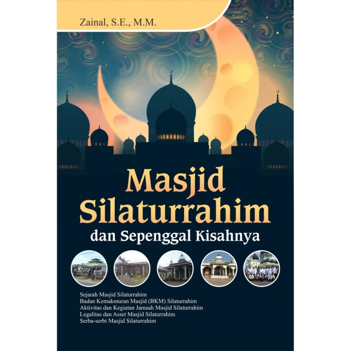 Masjid Silaturrahim dan Sepenggal Kisahnya