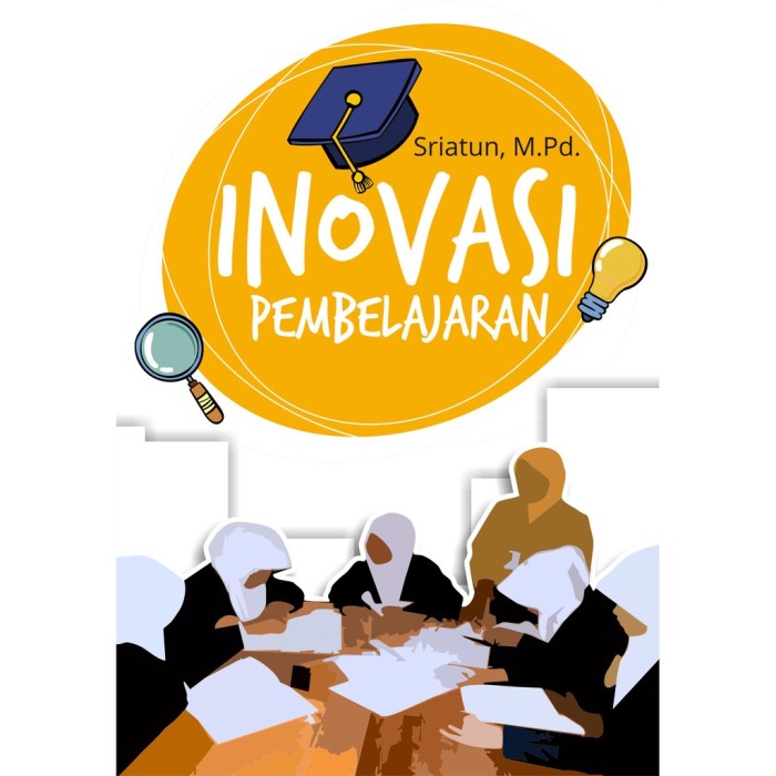 Inovasi Pembelajaran - Sriatun - Deepublish