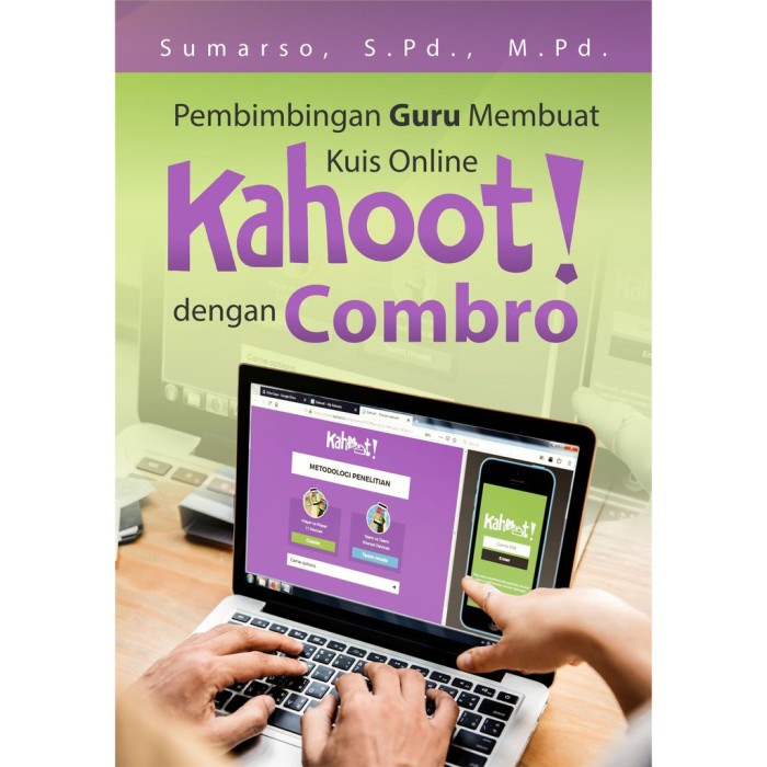 Pembimbingan Guru Membuat Kuis Online Kahoot Dengan Combro