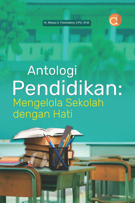 Antologi Pendidikan Mengelola Sekolah dengan Hati - BW