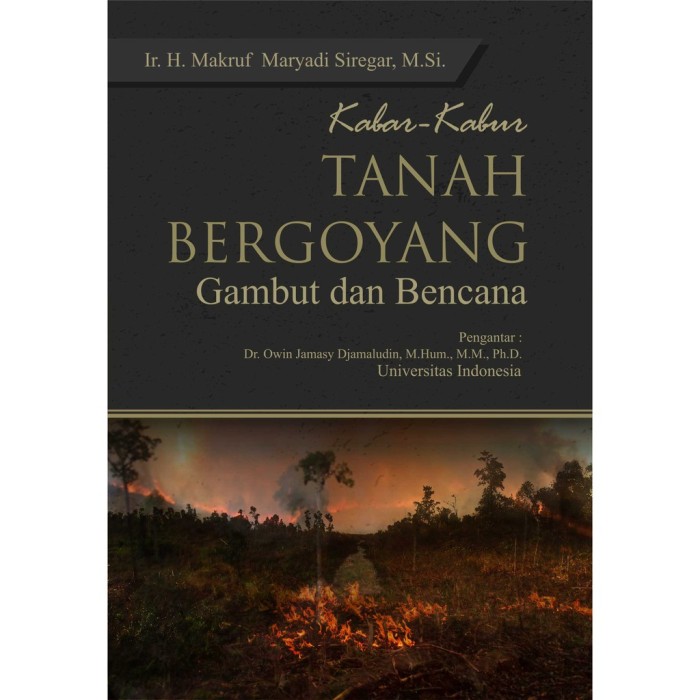Kabar-Kabur Tanah Bergoyang Gambut Dan Bencana