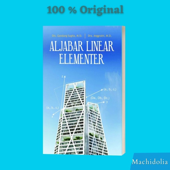 Buku Ajar Aljabar Linear Elementer - Gandung Sugita dan Anggraini