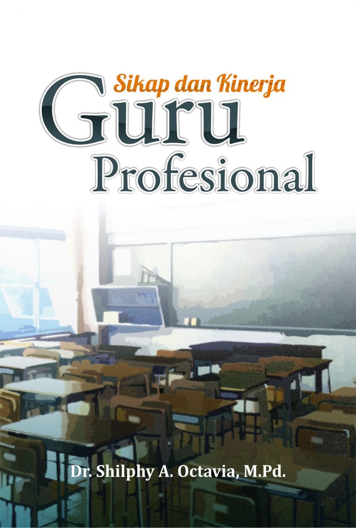 Sikap dan Kinerja Guru Profesional -Deepublish