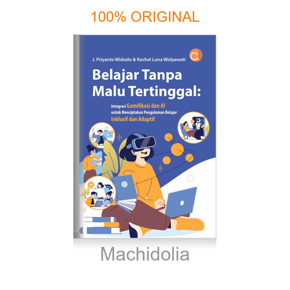 Buku Belajar Tanpa Malu Tertinggal: Integrasi Gamifikasi dan AI untuk Menciptakan Pengalaman Belajar Inklusif dan Adaptif