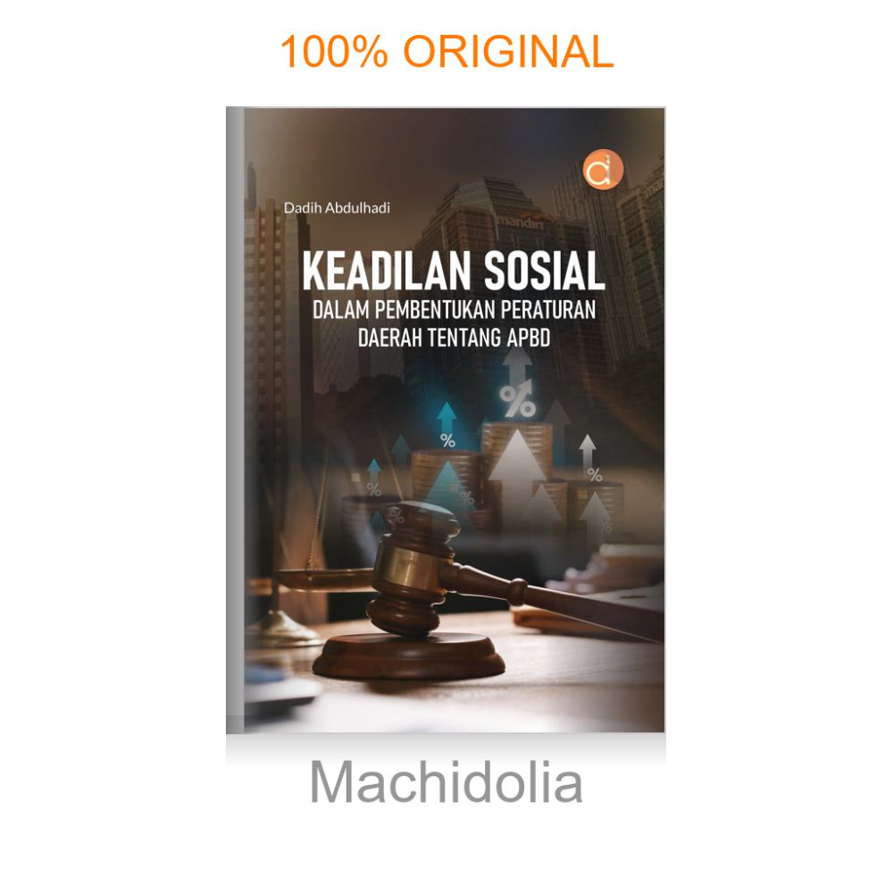 Buku Keadilan Sosial dalam Pembentukan Peraturan Daerah Tentang APBD