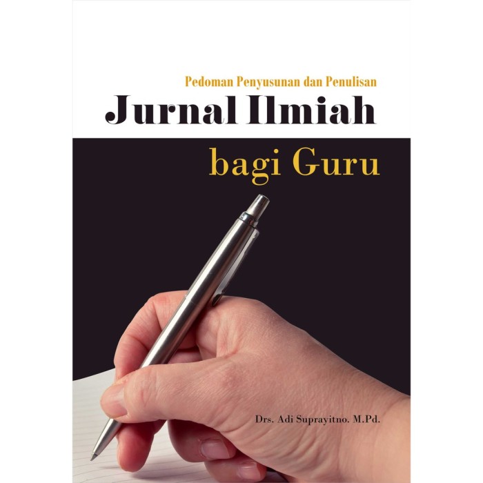 Pedoman Penyusunan dan Penulisan Jurnal Ilmiah Bagi Guru