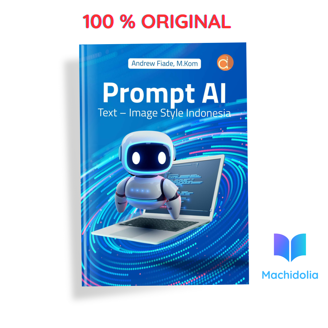 Prompt AI Text ? Image Style Indonesia - Andrew Fiade - Penerbit - Tahun 2025