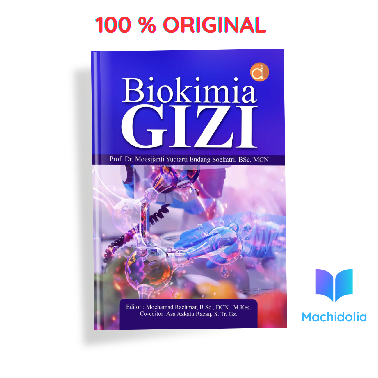 Biokimia Gizi - Moesijanti Yudiarti Endang Soekatri - Penerbit - Tahun 2025