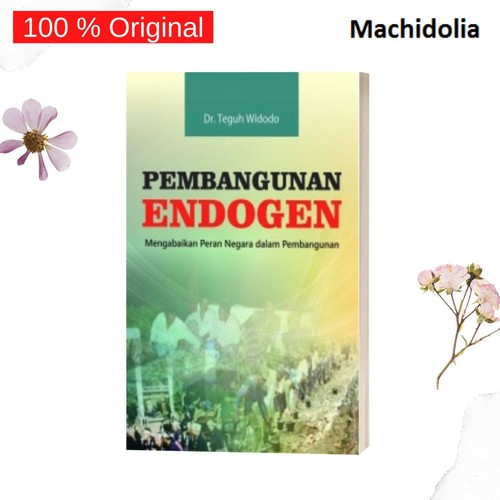 Pembangunan Endogen: Mengabaikan Peran Negara Dalam Pembangunan