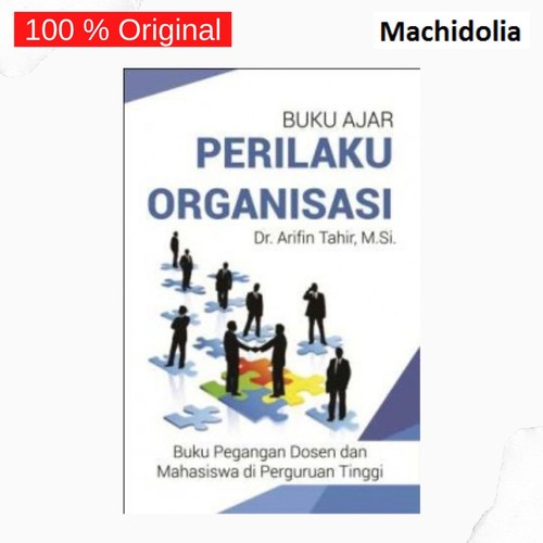Buku Ajar Perilaku Organisasi - ARIFIN TAHIR