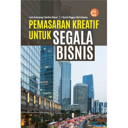 Pemasaran Kreatif untuk Segala Bisnis - Luh Komang