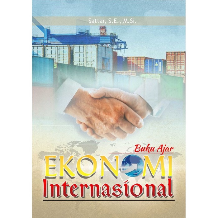 Buku Ajar Ekonomi Internasional - Sattar -