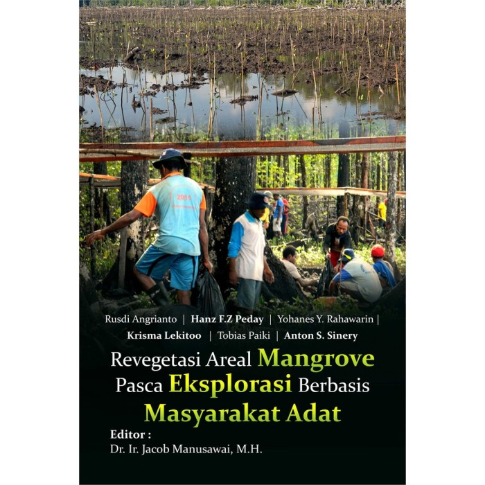 Buku Revegetasi Areal Mangrove Pasca Eksplorasi Berbasis Masyarakat Ad