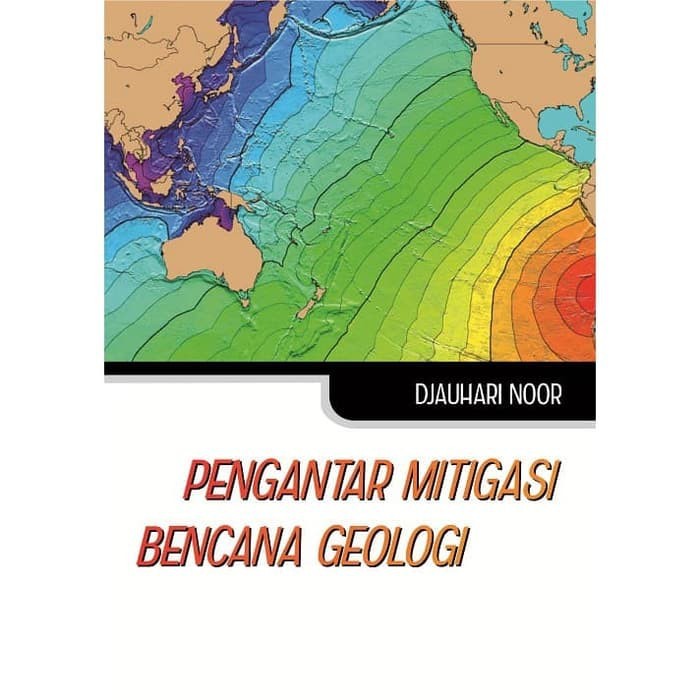 Pengantar Mitigasi Bencana Geologi - Deepublish