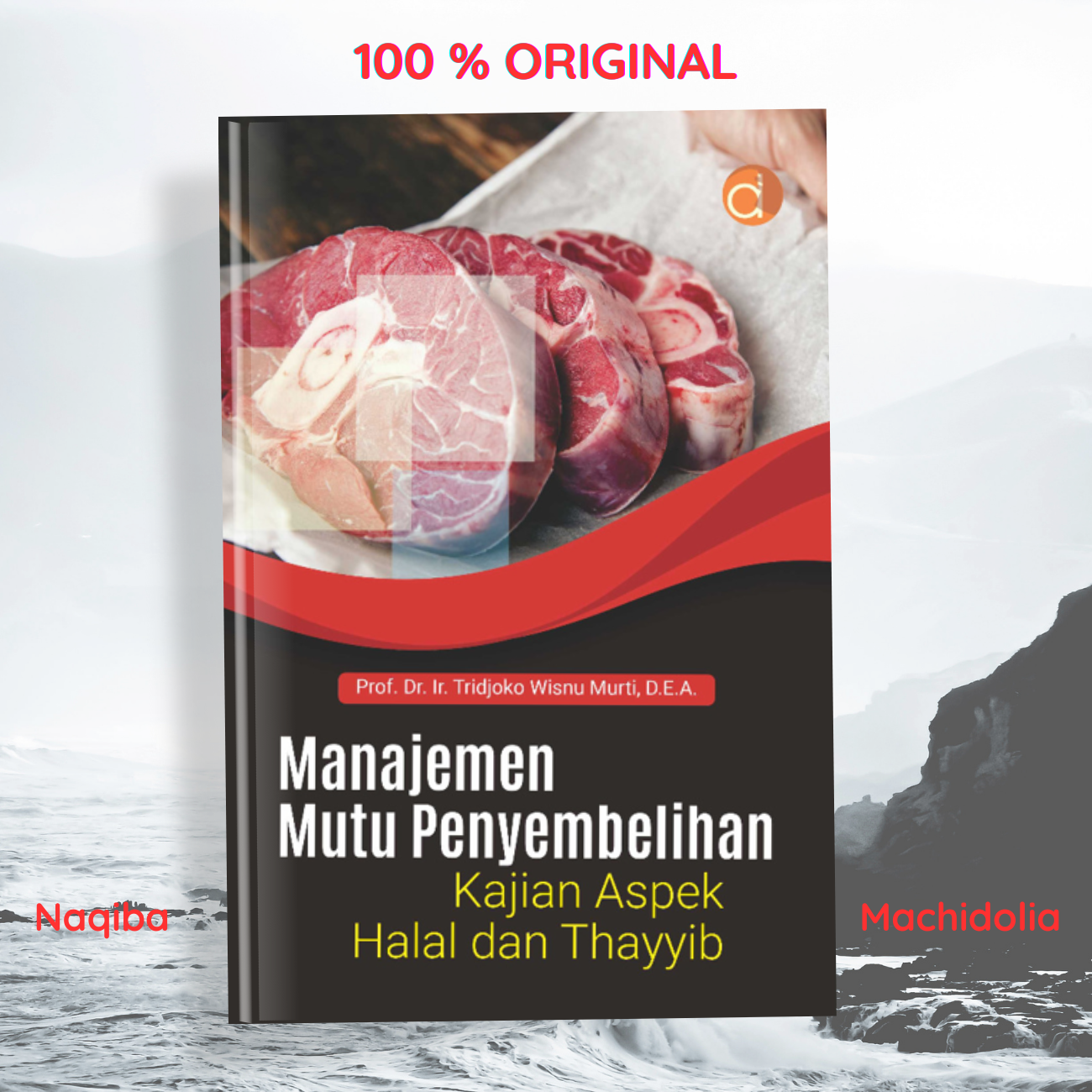 Manajemen Mutu Penyembelihan Kajian Aspek Halal dan Thayyib- BW