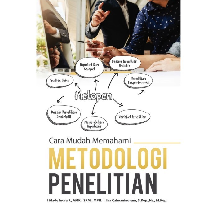 Cara Mudah Memahami Metodologi Penelitian - I Made Indra P