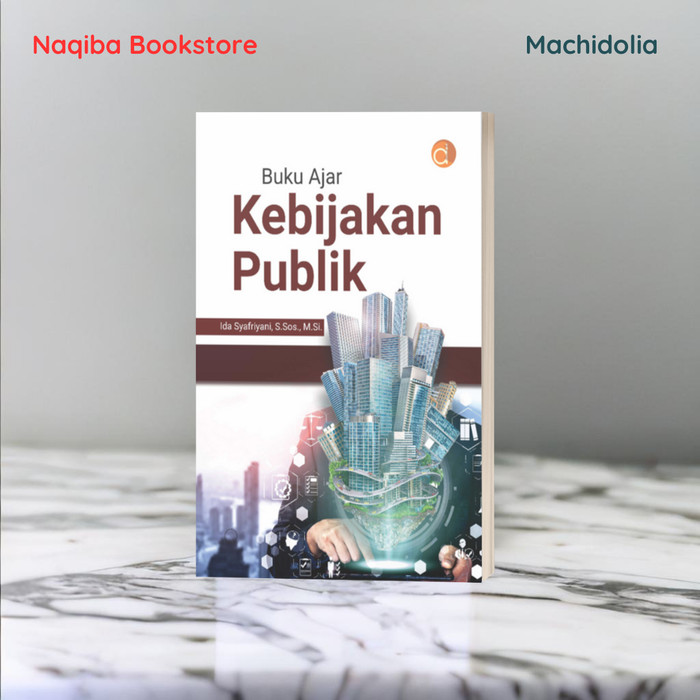 Buku Ajar Kebijakan Publik - Ida Syafriyani
