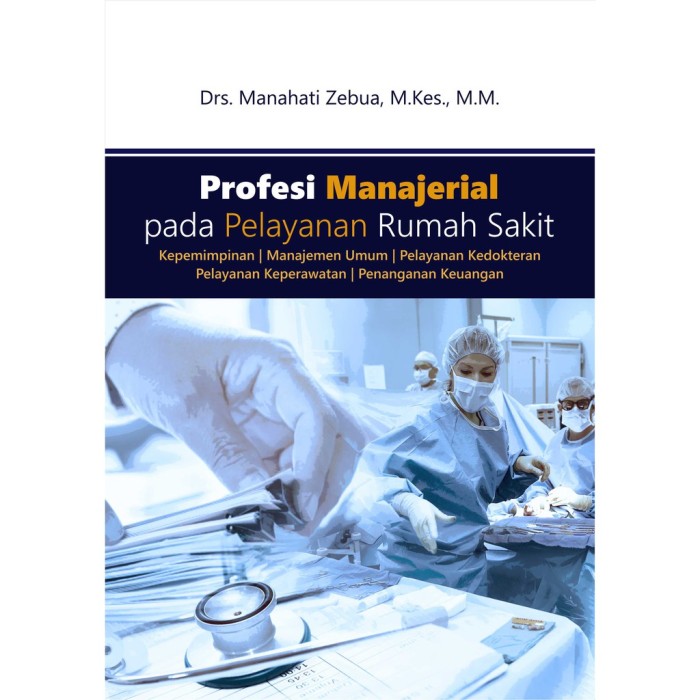Profesi Manajerial pada Pelayanan Rumah Sakit - Deepublish