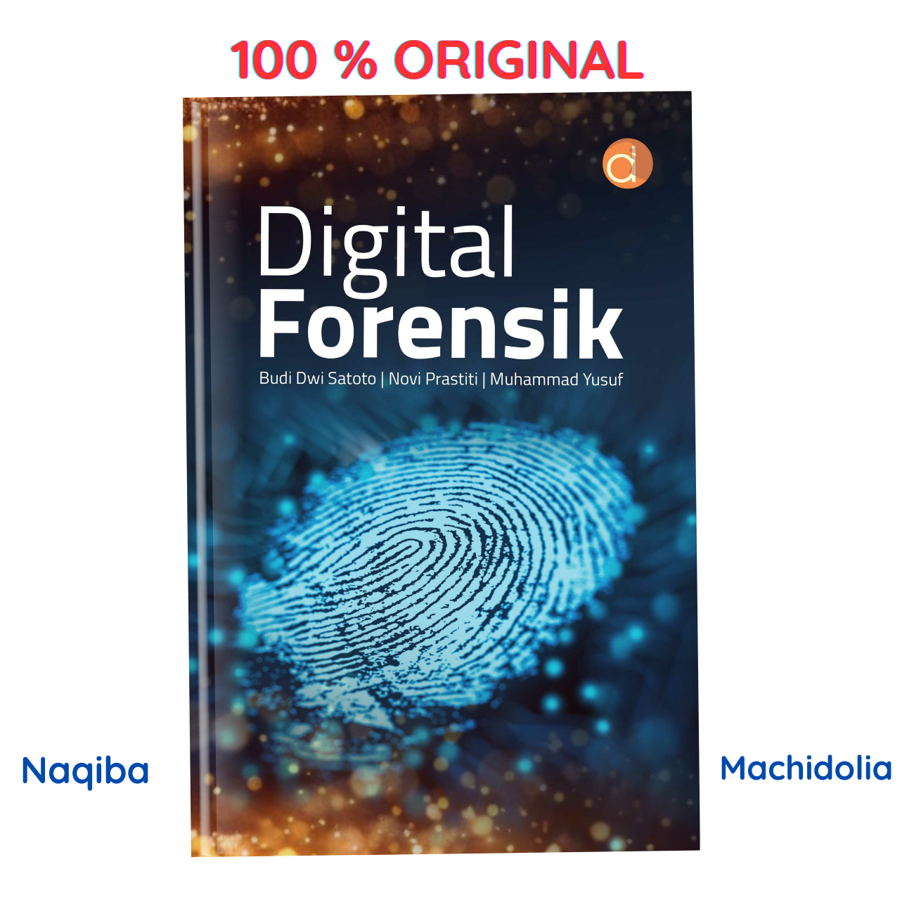 Digital Forensik: Panduan Lengkap Investigasi Kejahatan Siber