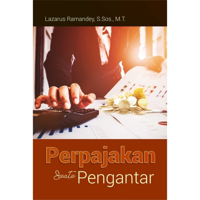 Perpajakan Suatu Pengantar - Lazarus Ramandey
