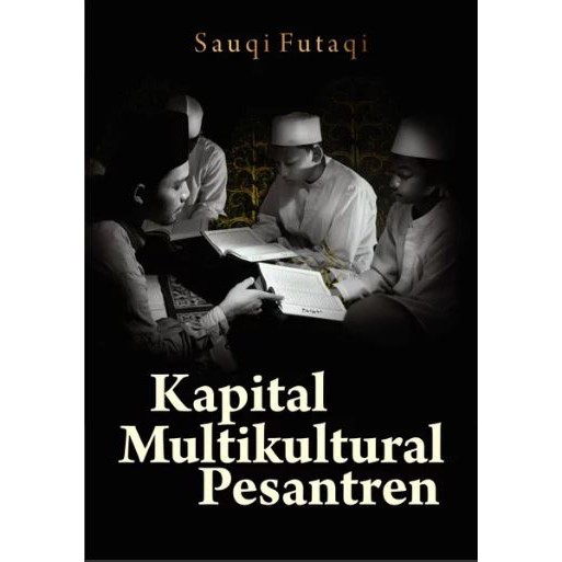 Kapital Multikultural Pesantren- Sauqi Futaq-Deepublish-al
