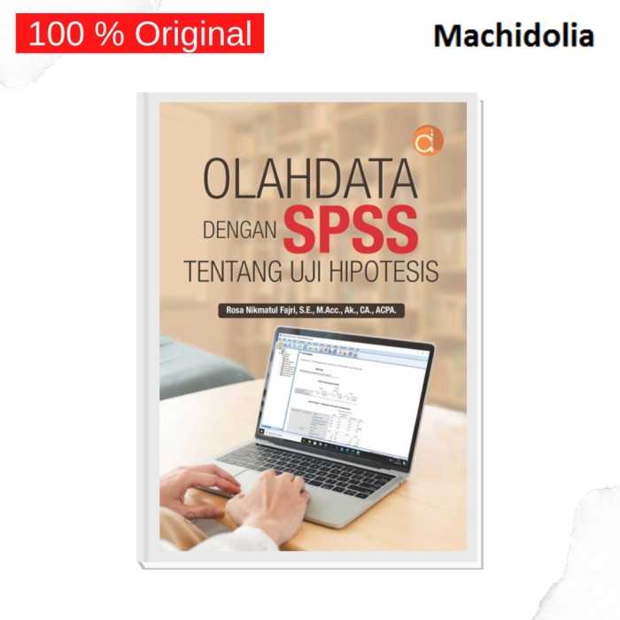 Olahdata dengan SPSS Tentang Uji Hipotesis - Rosa
