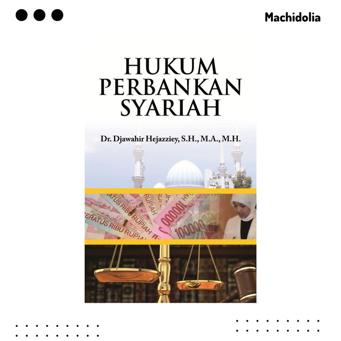 Hukum Perbankan Syariah - Djawahir Hejazziey