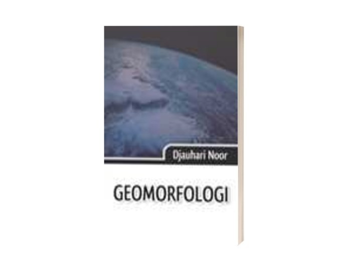 Geomorfologi - Djauhari Noor