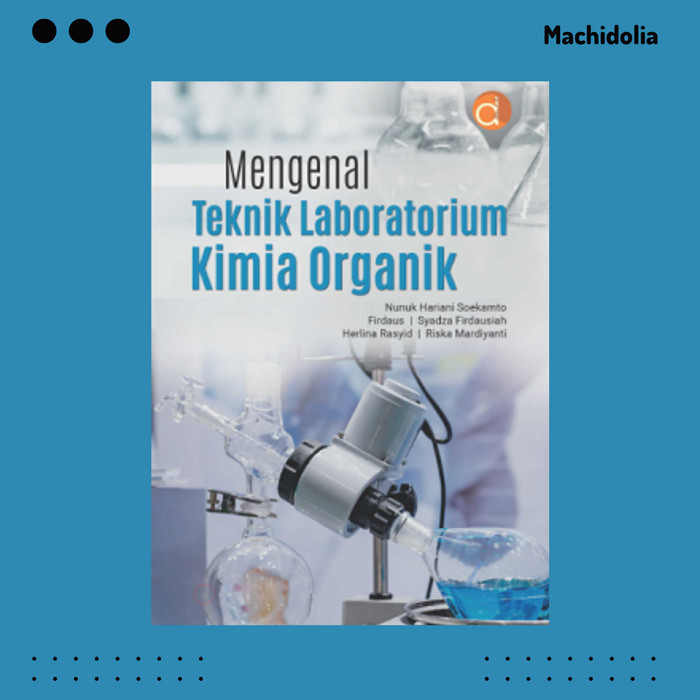 Mengenal Teknik Laboratorium Kimia Organik - Original