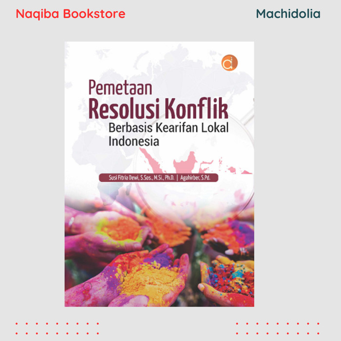 Pemetaan Resolusi Konflik Berbasis Kearifan Lokal Indonesia- BW
