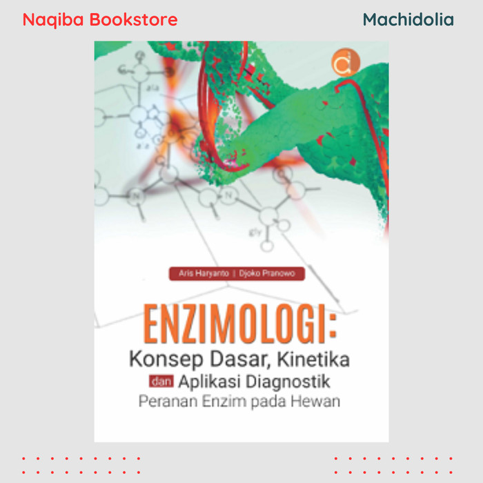Enzimologi Konsep Dasar, Kinetika dan Aplikasi