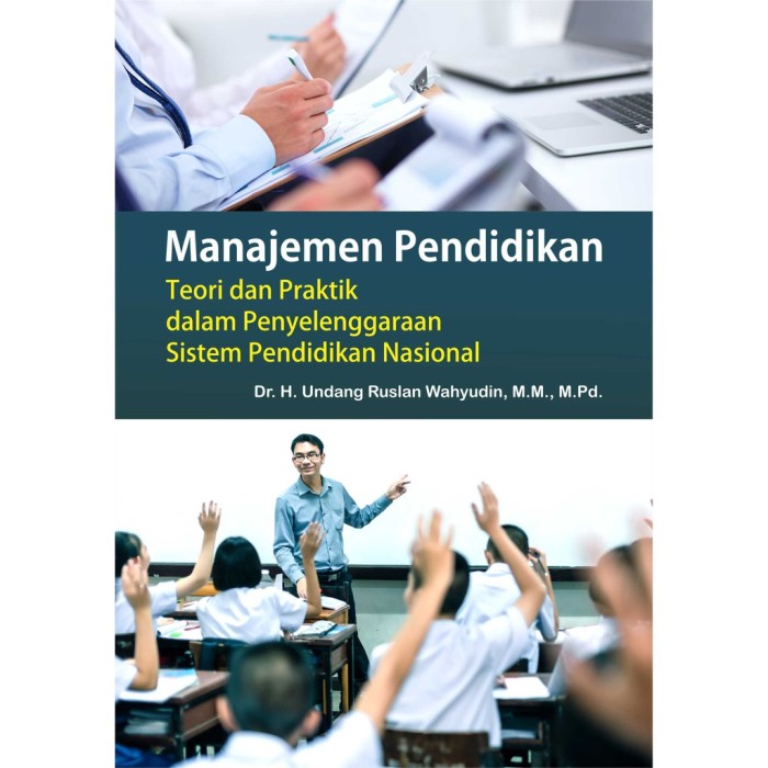 Manajemen Pendidikan Tedan Praktik dalam Penyelenggaraan Sist
